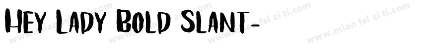 Hey Lady Bold Slant字体转换
